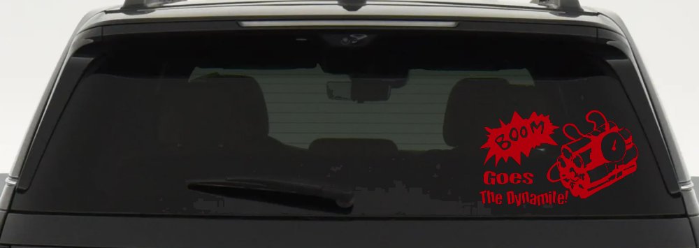 Boom Goes The Dynamite Funny Car or Truck Window Decal Sticker (Red)