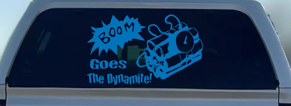 Boom Goes The Dynamite Funny Car or Truck Window Decal Sticker