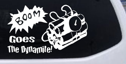 Boom Goes The Dynamite Funny Car or Truck Window Vinyl Decal Sticker (White)