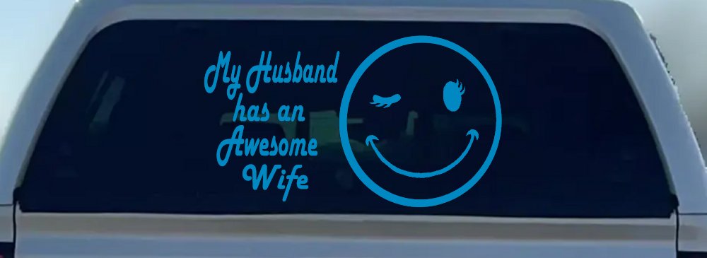 My Husband Has An Awesome Wife Funny Car or Truck Window Decal Sticker