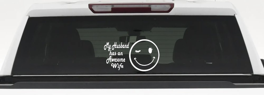 My Husband Has An Awesome Wife Funny Car or Truck Window Decal Sticker (White)
