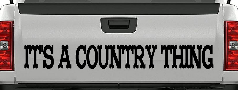 Its A Country Thing Car or Truck Window Decal Sticker (Black)