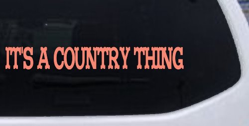 Its A Country Thing Car or Truck Window Decal Sticker (Coral)