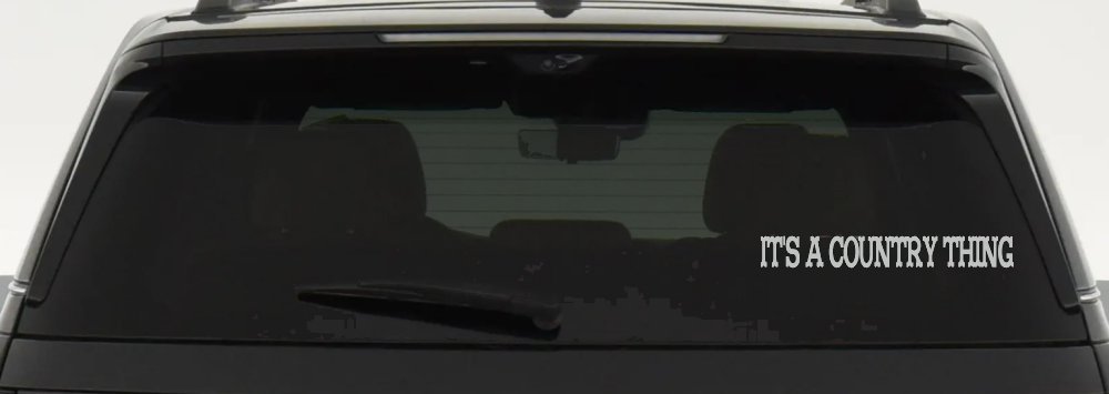 Its A Country Thing Car or Truck Window Decal Sticker (Light Gray)