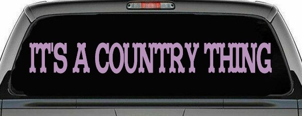 Its A Country Thing Car or Truck Window Decal Sticker (Lilac)