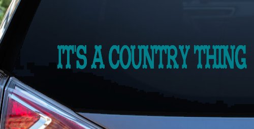 Its A Country Thing Car or Truck Window Decal Sticker (Turquoise Blue)