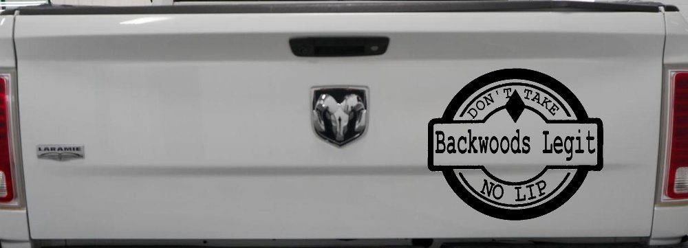 Backwoods Legit Don't Take No Lip Country Car or Truck Window Vinyl Decal Sticker (Black)