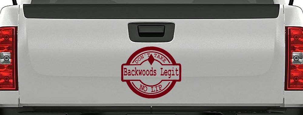 Backwoods Legit Don't Take No Lip Country Car or Truck Window Decal Sticker