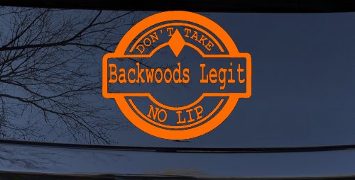 Backwoods Legit Don't Take No Lip Country Car or Truck Window Decal Sticker (Orange)