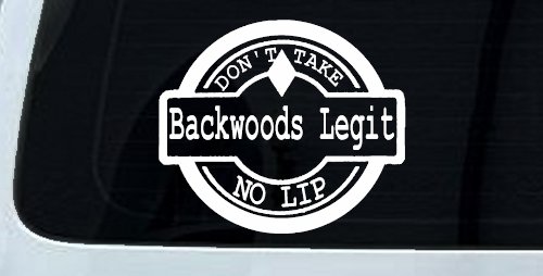 Backwoods Legit Don't Take No Lip Country Car or Truck Window Decal Sticker (White)