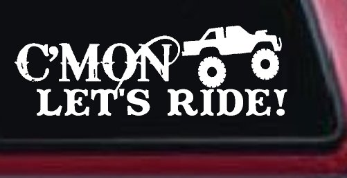 Cmon Lets Ride Country Car or Truck Window Decal Sticker