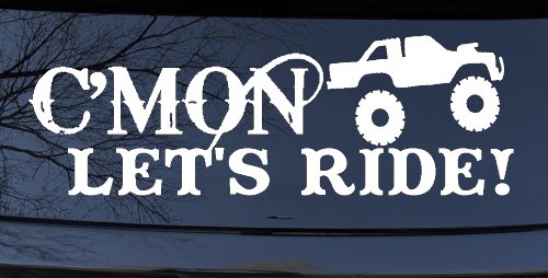 Cmon Lets Ride Country Car or Truck Window Vinyl Decal Sticker (White)