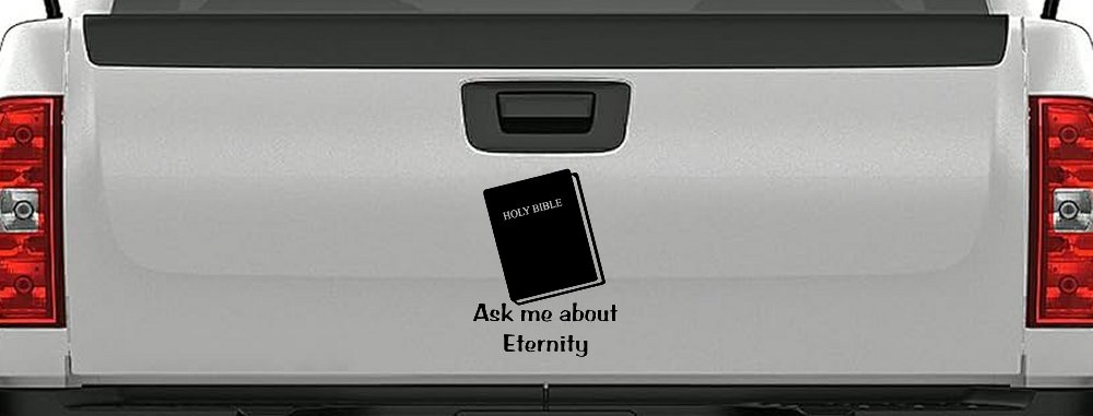 Ask Me About Eternity Christian Car or Truck Window Decal Sticker (Black)