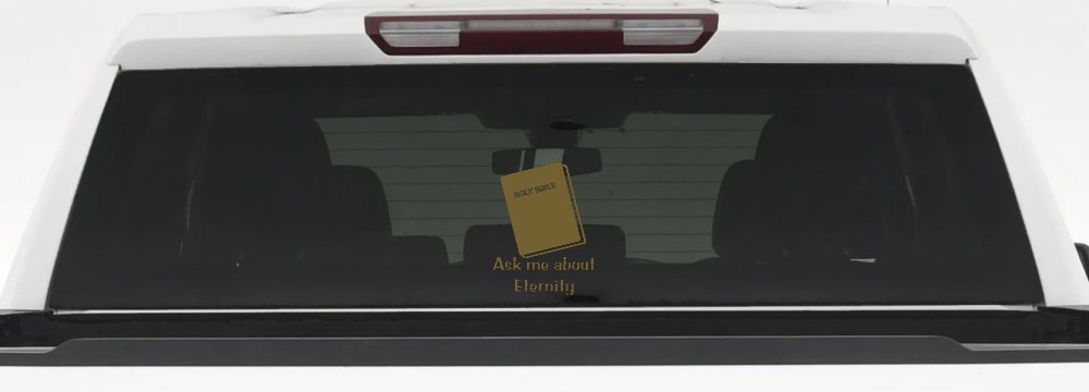 Ask Me About Eternity Christian Car or Truck Window Vinyl Decal Sticker (Gold)