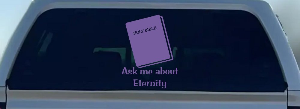Ask Me About Eternity Christian Car or Truck Window Decal Sticker (Purple)
