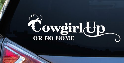 Cowgirl Up Or Go Home  Rodeo Farm Ranch Car or Truck Window Vinyl Decal Sticker (White)