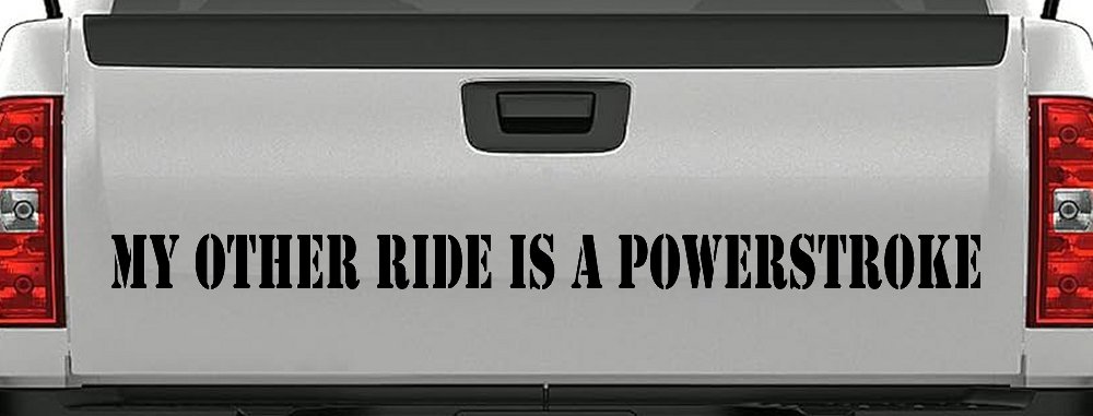 My Other Ride Is A Powerstroke Car or Truck Window Decal Sticker