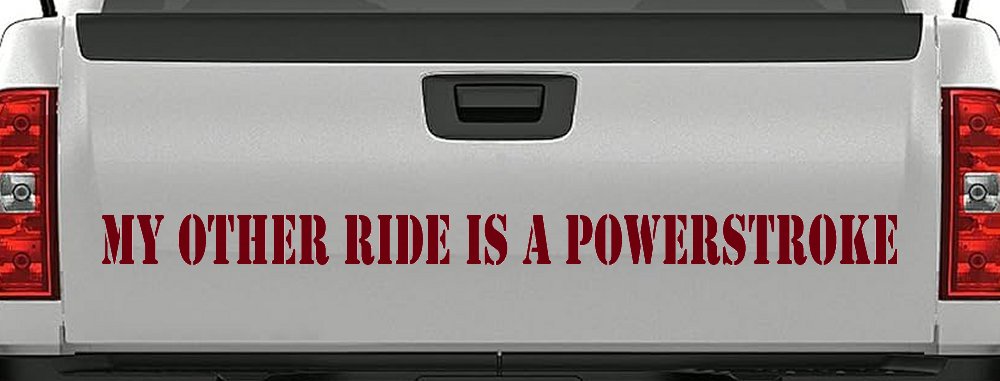My Other Ride Is A Powerstroke Car or Truck Window Decal Sticker (Burgundy)
