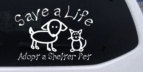 Save a Life Adopt a Shelter Pet Dog or Cat Car or Truck Window Decal Sticker