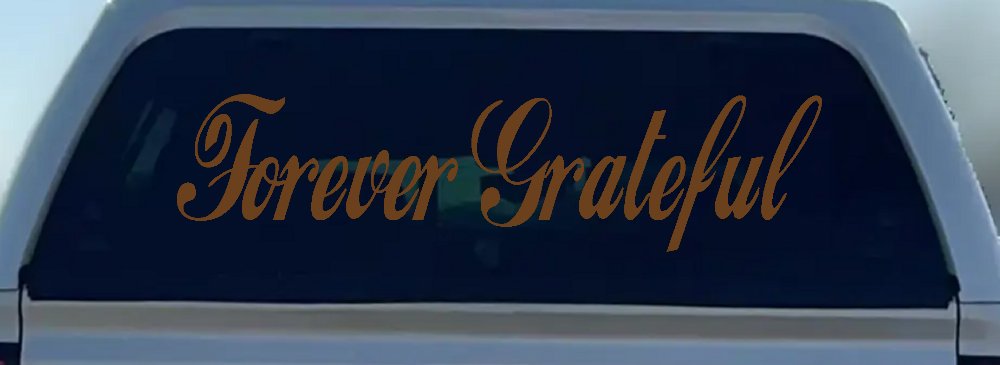 Forever Grateful Christian Car or Truck Window Decal Sticker