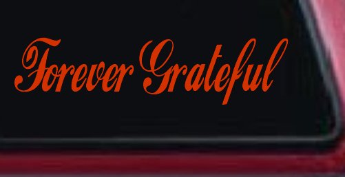 Forever Grateful Christian Car or Truck Window Decal Sticker (Orange Red)