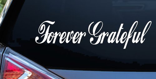 Forever Grateful Christian Car or Truck Window Decal Sticker (White)