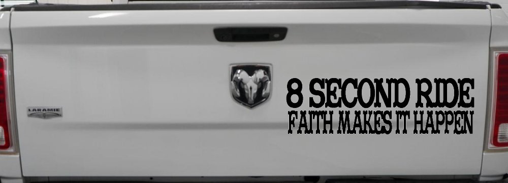 8 Second Ride Faith Makes It Happen Western Rodeo Car or Truck Window Decal Sticker (Black)