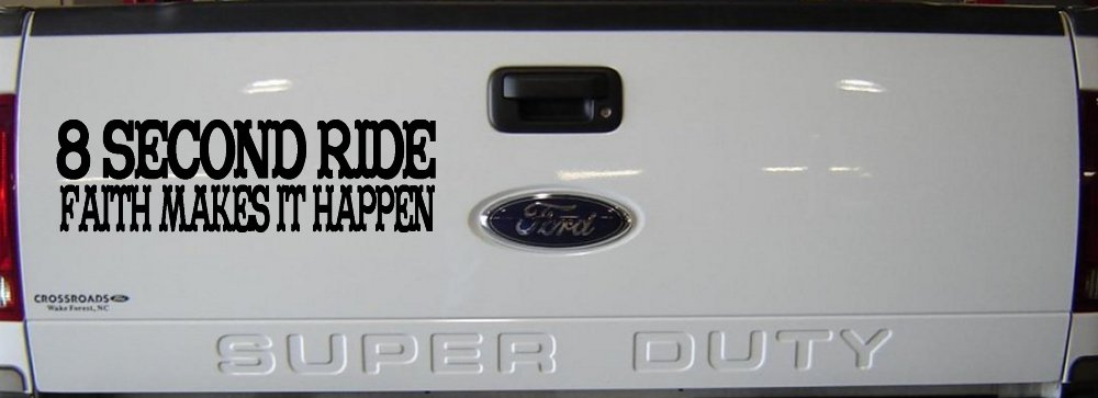 8 Second Ride Faith Makes It Happen Western Rodeo Car or Truck Window Decal Sticker (Black)