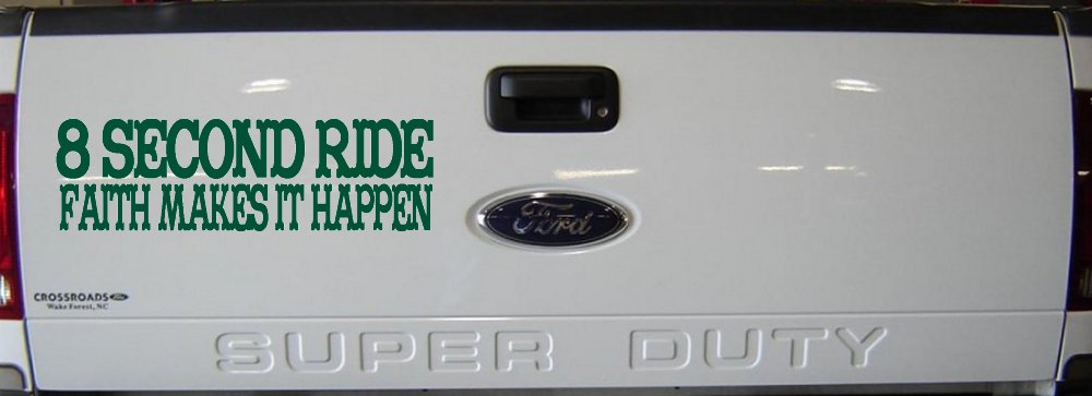 8 Second Ride Faith Makes It Happen Western Rodeo Car or Truck Window Decal Sticker