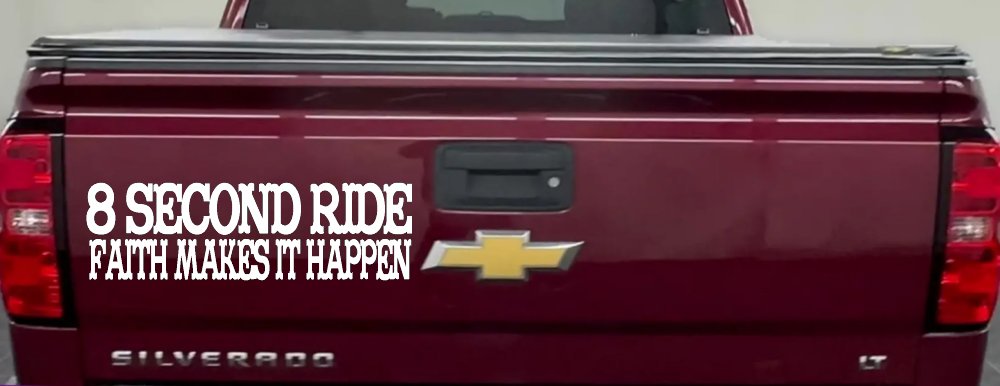 8 Second Ride Faith Makes It Happen Western Rodeo Car or Truck Window Decal Sticker
