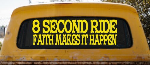 8 Second Ride Faith Makes It Happen Western Rodeo Car or Truck Window Decal Sticker