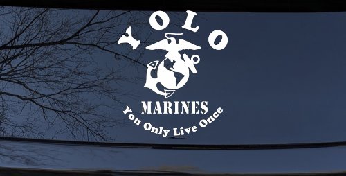 YOLO You Only Live Once Marines Military Car or Truck Window Decal Sticker (White)