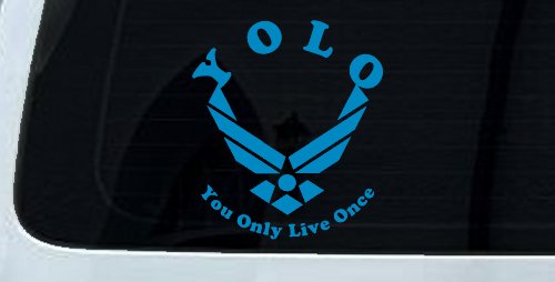 YOLO You Only Live Once Air Force Military Car or Truck Window Vinyl Decal Sticker (Blue)