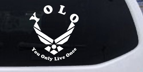 YOLO You Only Live Once Air Force Military Car or Truck Window Decal Sticker (White)