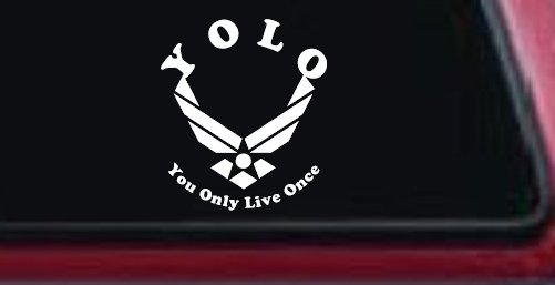 YOLO You Only Live Once Air Force Military Car or Truck Window Decal Sticker