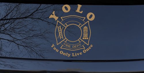 YOLO You Only Live Once Fire Fighter Car or Truck Window Vinyl Decal Sticker (Light Brown)