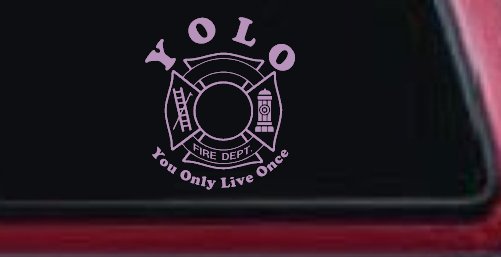 YOLO You Only Live Once Fire Fighter Car or Truck Window Vinyl Decal Sticker (Lilac)