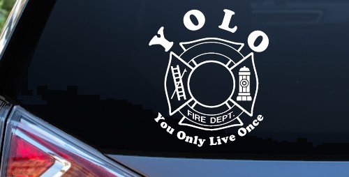 YOLO You Only Live Once Fire Fighter Car or Truck Window Decal Sticker (White)