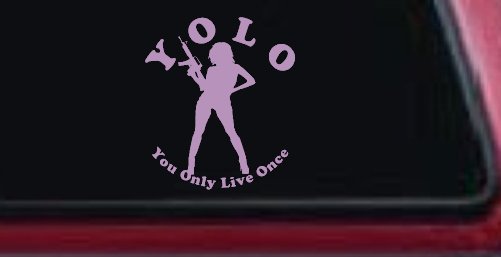 YOLO You Only Live Once Girl Machine Gun Military Car or Truck Window Decal Sticker
