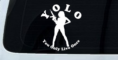 YOLO You Only Live Once Girl Machine Gun Military Car or Truck Window Decal Sticker (White)