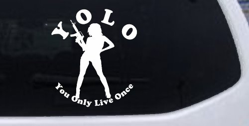YOLO You Only Live Once Girl Machine Gun Military Car or Truck Window Decal Sticker