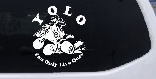 YOLO You Only Live Once Fourwheeler Off Road Car or Truck Window Decal Sticker (White)