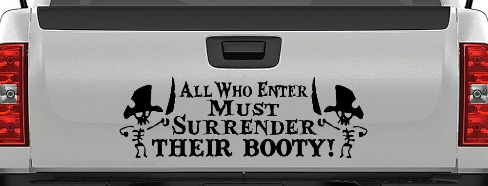 All Who Enter Surrender Their Booty Pirate Funny Car or Truck Window Decal Sticker