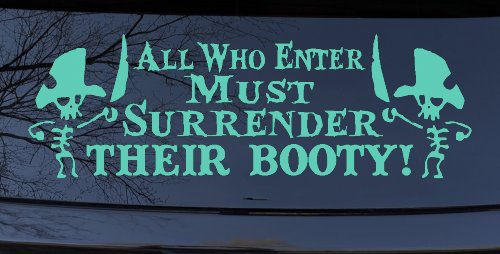 All Who Enter Surrender Their Booty Pirate Funny Car or Truck Window Decal Sticker