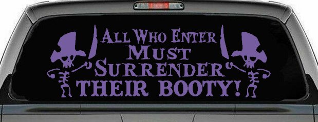 All Who Enter Surrender Their Booty Pirate Funny Car or Truck Window Decal Sticker