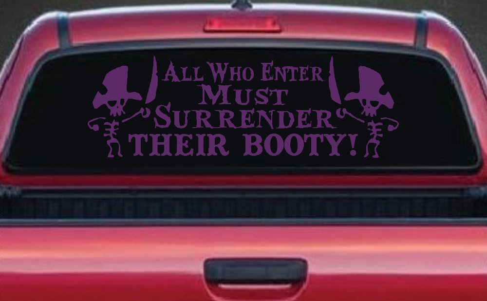 All Who Enter Surrender Their Booty Pirate Funny Car or Truck Window Decal Sticker