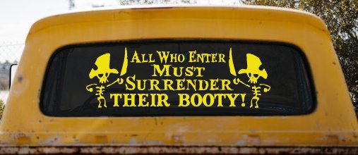All Who Enter Surrender Their Booty Pirate Funny Car or Truck Window Decal Sticker (Yellow)