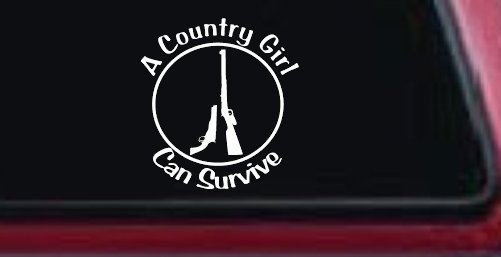 A Country Girl Can Survive Rifle And Pistol Guns Car or Truck Window Vinyl Decal Sticker (White)