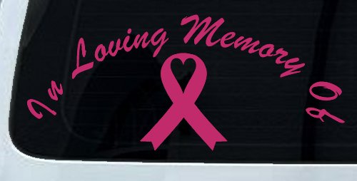 In Loving Memory Of Cancer Ribon Car or Truck Window Decal Sticker (Hot Pink)