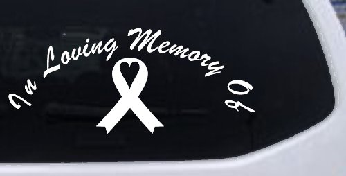 In Loving Memory Of Cancer Ribon Car or Truck Window Decal Sticker